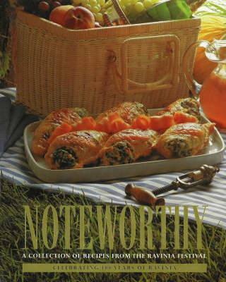 Noteworthy: A Collection of Recipes From the Ravinia Festival (Paperback)