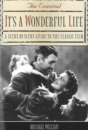 The Essential It's a Wonderful Life: A Scene-By-Scene Guide to the Classic Film (Paperback)