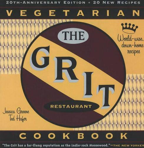 The Grit Cookbook: World-Wise, Down-Home Recipes (Paperback)