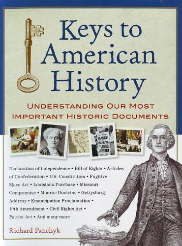 Keys to American History: Understanding Our Most Important Historic Documents (Hardback)
