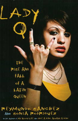 Lady Q: The Rise and Fall of a Latin Queen (Hardback)