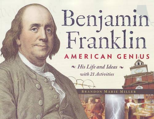 Benjamin Franklin, American Genius: His Life and Ideas with 21 Activities (Paperback)