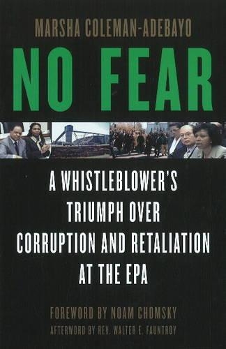 No Fear: A Whistleblower's Triumph Over Corruption and Retaliation at the EPA (Hardback)