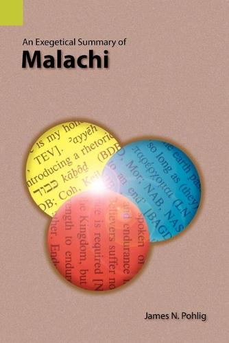 An Exegetical Summary of Malachi (Paperback)