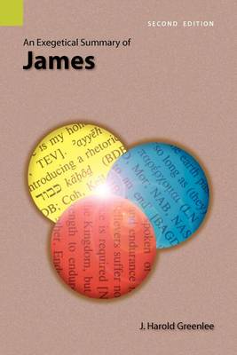 An Exegetical Summary of James, 2nd Edition (Paperback)