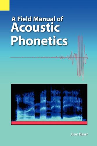 A Field Manual of Acoustic Phonetics (Paperback)