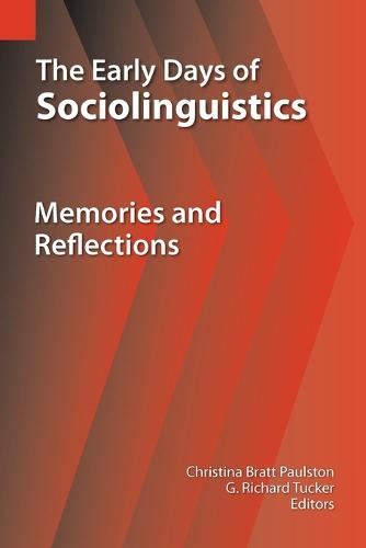 The Early Days of Sociolinguistics: Memories and Reflections - Summer Institute of Linguistics Publications in Sociolinguis 2 (Paperback)