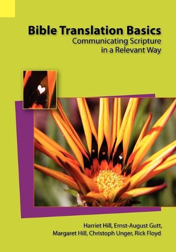 Bible Translation Basics: Communicating Scripture in a Relevant Way (Paperback)