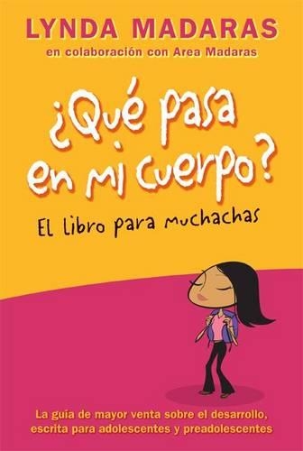 Que pasa en mi cuerpo? Libro para muchachas by Lynda Madaras, Area ...