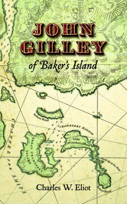 John Gilley of Baker's Island (Paperback)