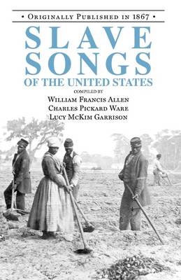 Slave Songs of the United States (Paperback)