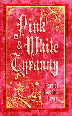 Pink and White Tyranny (Paperback)