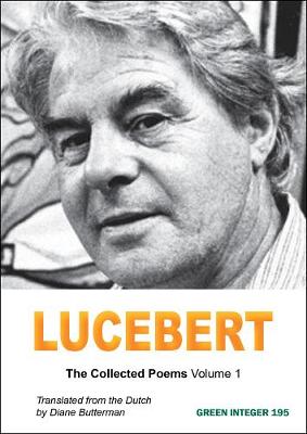 Lucebert: The Collected Poems Volume 1 (Paperback)