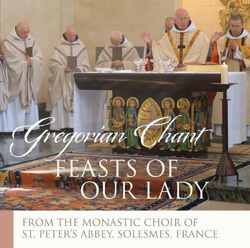 Feasts of Our Lady: Gregorian Chant (CD-Audio)