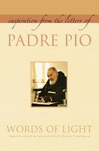 Words of Light: Inspiration from the Letters of Padre Pio (Paperback)