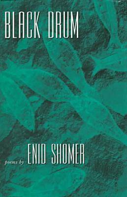 Black Drum: Poems / by Enid Shomer. (Hardback)