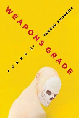 Weapons Grade - University of Arkansas Press Poetry Series (Paperback)