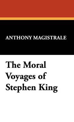 The Moral Voyages of Stephen King (Hardback)