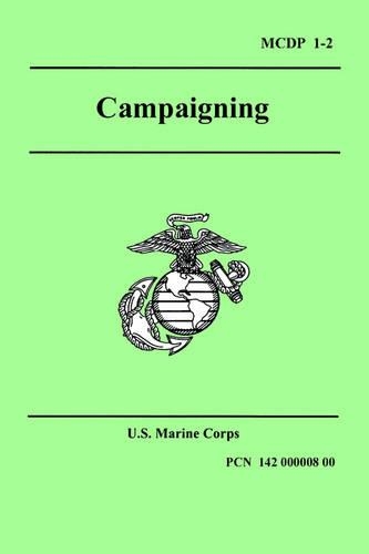 Campaigning (Marine Corps Doctrinal Publication 1-2) (Paperback)