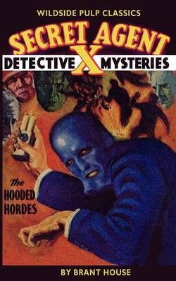 Secret Agent X: The Hooded Hordes - Secret Agent X (Paperback)