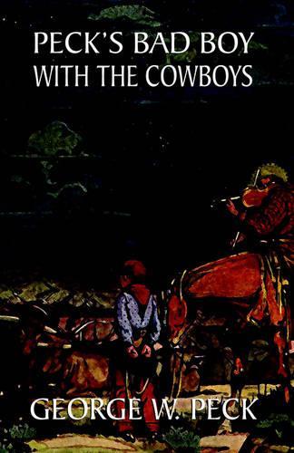 Peck's Bad Boy Among the Cowboys (Paperback)