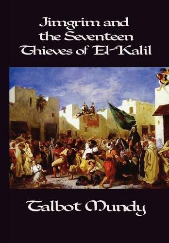 Jimgrim and the Seventeen Thieves of El-Kalil (Hardback)