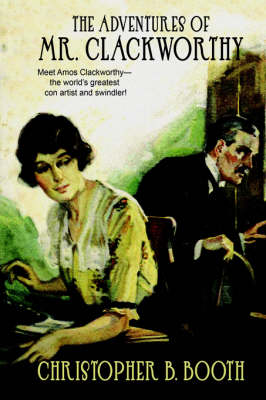 Pulp Classics: The Adventures of Mr. Clackworthy (Paperback)