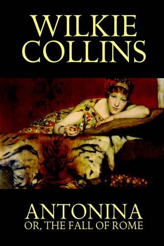 Antonina, or the Fall of Rome (Paperback)