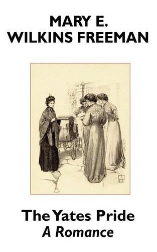 The Yates Pride: A Romance (Paperback)