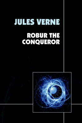 Robur the Conqueror (Hardback)