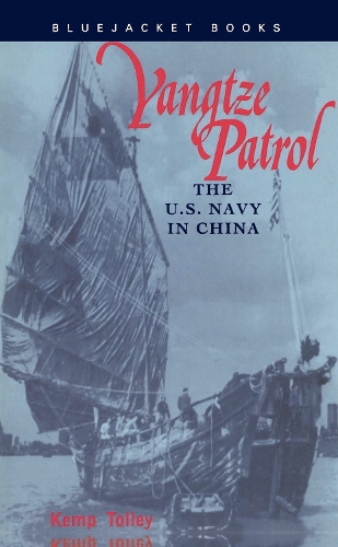 Yangtze Patrol: The U.S. Navy in China (Paperback)