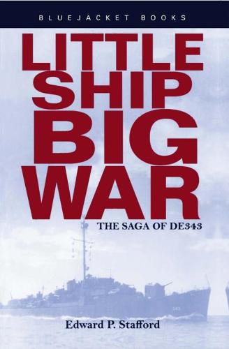 Little Ship, Big War: The Saga of DE343 (Paperback)