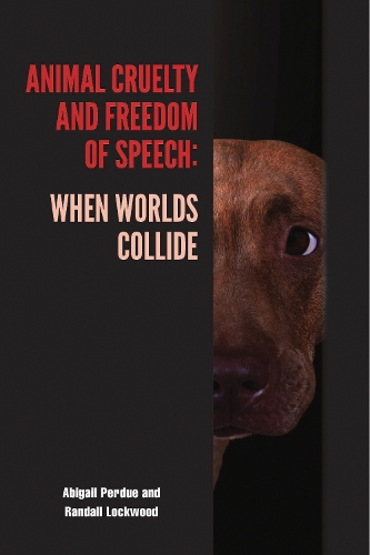 Animal Cruelty and Freedom of Speech: When Worlds Collide - New Directions in the Human-Animal Bond (Paperback)