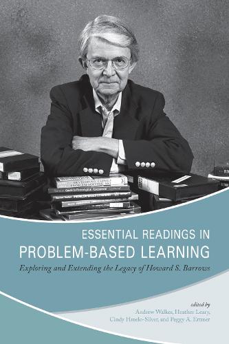 Essential Readings in Problem-Based Learning: Exploring and Extending the Legacy of Howard S. Barrows (Hardback)