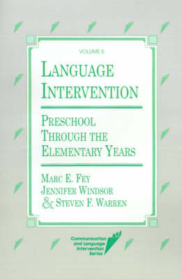 Language Intervention in the Primary School Years: Preschool through the Elementary Years (Hardback)
