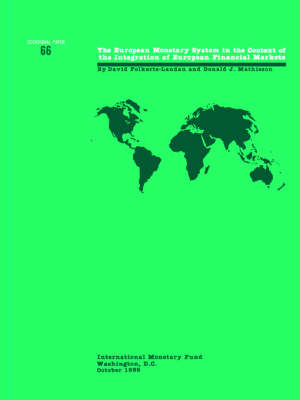 The European Monetary System in the Context of the Integration of European Financial Markets European Monetary System in the Context of the Integration of European Financial Markets - Occasional paper (Paperback)