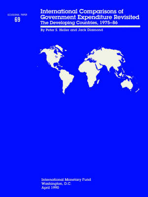 Occasional Paper No. 69; International Comparisons of Government Expenditure Revisited: The Developing Countries, 1975-86 (Paperback)