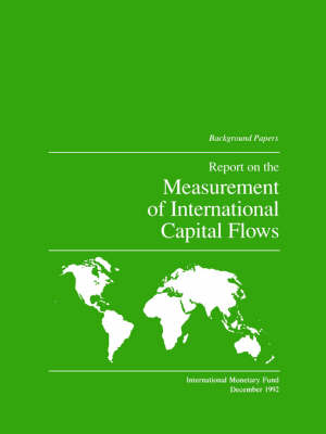 Report on the Measurement of International Capital Flows (Paperback)