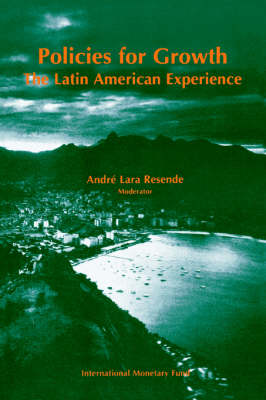 Resende, A.L. Policies for Growth: The Latin American Experience: The Latin American Experie (Paperback)