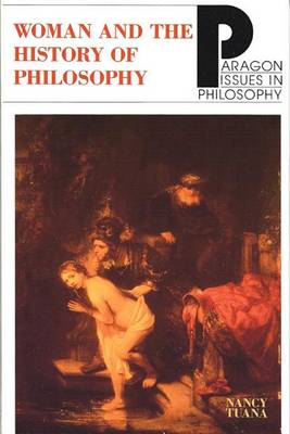 Woman and the History of Philosophy - Paragon Issues in Philosophy (Paperback)