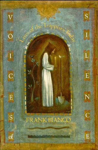Voices of Silence: Lives of the Trappists Today (Hardback)