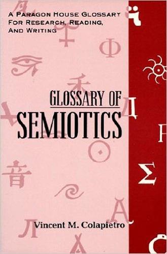 Glossary of Semiotics - Paragon House Glossary for Research, Reading, and Writing (Hardback)