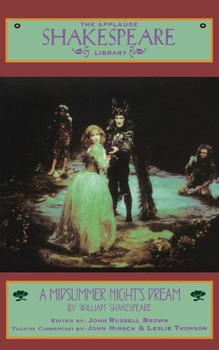 A Midsummer Night's Dream - The Applause Shakespeare Library (Paperback)