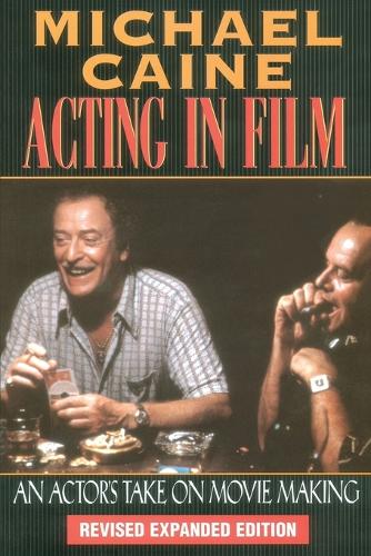 Acting in Film: An Actor's Take on Movie Making - Applause Acting Series (Paperback)