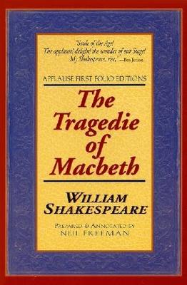 The Tragedie of Macbeth - Applause Shakespeare Library Folio Texts (Paperback)