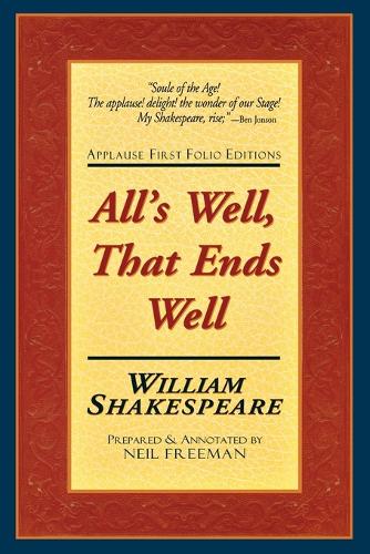 All's Well That Ends Well - Applause First Folio Editions (Paperback)