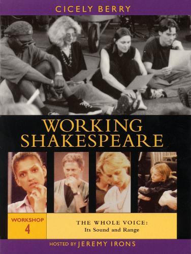 The Working Shakespeare Collection: Whole Voice: Its Sound and Range Workshop 4 (DVD)