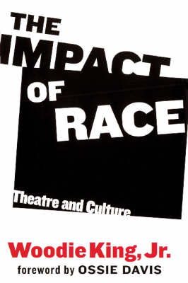 The Impact of Race: Theatre and Culture (Hardback)