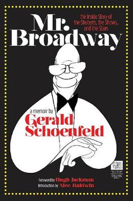 Mr. Broadway: The Inside Story of the Shuberts, the Shows, and the Stars (Hardback)