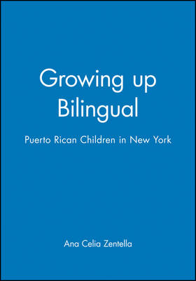 Growing up Bilingual: Puerto Rican Children in New York (Paperback)